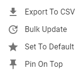 More options menu with export to csv, bulk update, set to default, and pin on top options.