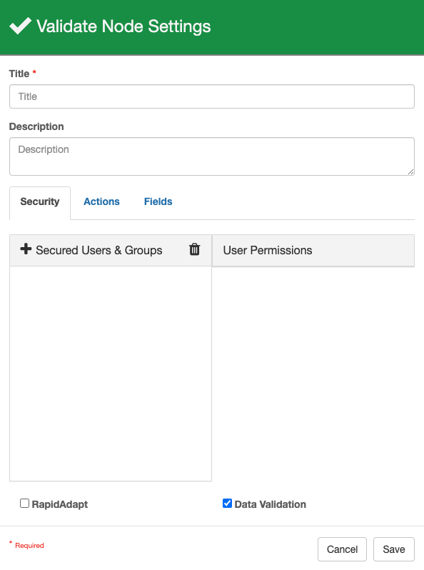 VAlidate node settings with title, description, tabs for security, actions, and fields, and checkboxes for rapidadapt and data validation.