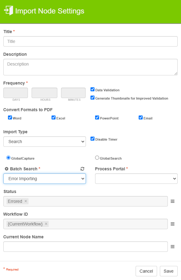 Here's an example of utilizing the Search Import Type, to utilize a Batch Search from the Batch Portal Manager. This provides properties for the Batch Search, process Portal and any additional process fields.