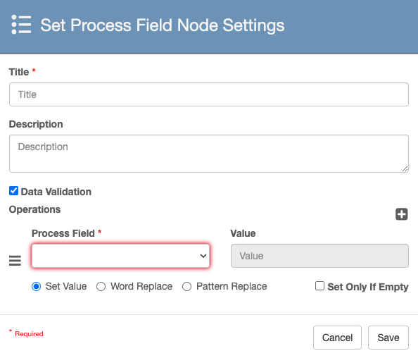 Settings popup with title, description, process field and value along with additional options for set value, word replace, patter replace and the the set only if empty disabled.