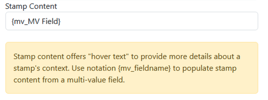Stamp content configured with brace mv_mv field brace to populate the stamp content with the mv field data.