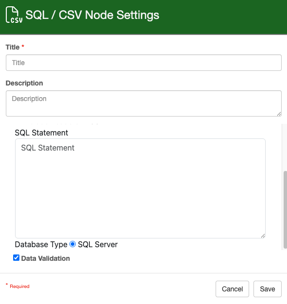Remaining SQL slash CSV node setting with a large text area for a SQL statement, a radio button for selected a database type with SQL server as the only option and selected, and a data validation checkbox enabled.