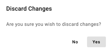 Discard changes dialog with yes and no options asking if you want to discard your changes.