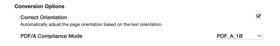 Conversion options. Choose to correct the orientation of the pages and select the PDF A compliance mode from the dropdown list.